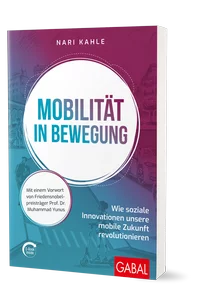 Das Buch in 2020 "Mobilitaet in Bewegung" von Dr. Nari Kahle mit Vorwort von Prof. Muhammad Yunus im Gabal Verlag erschienen